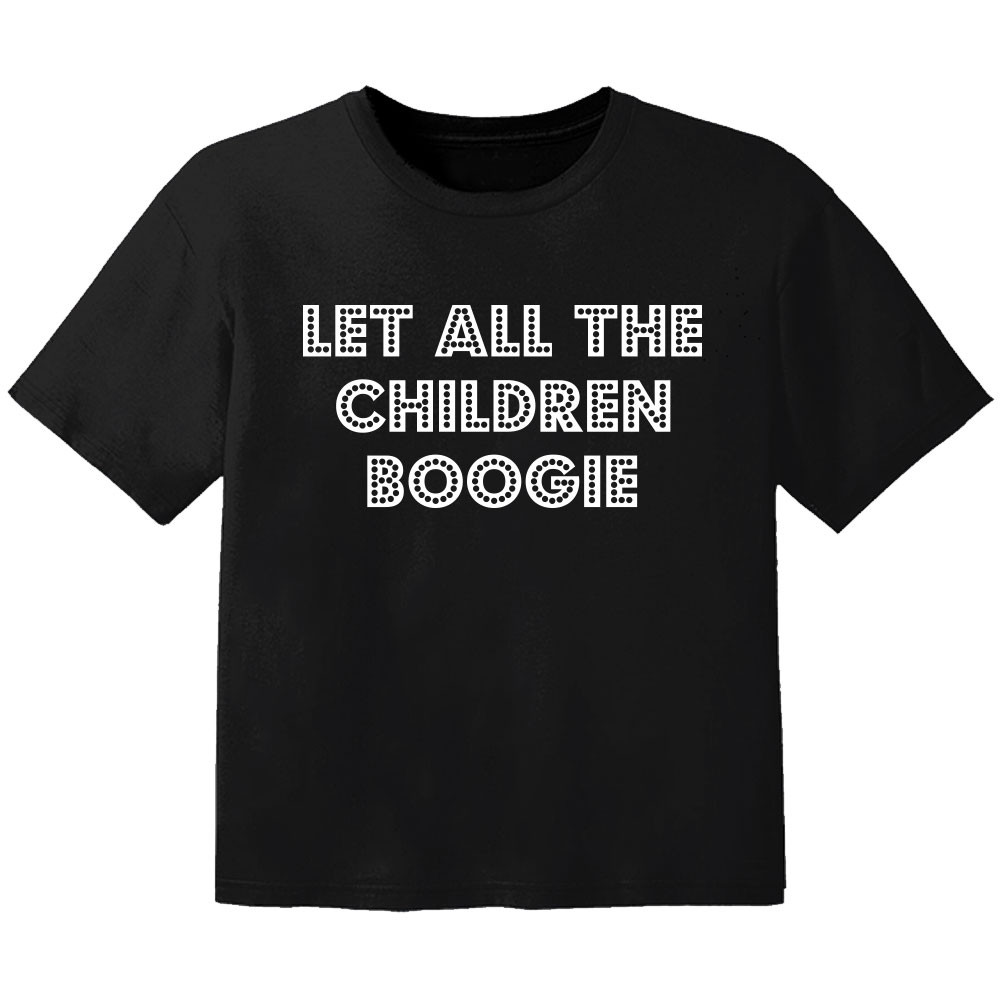 cool baby t-shirt let all the children boogie
