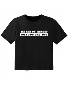 cool baby t-shirt we can be heroes just for one day